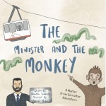 The Minister and the Monkey (Written by Amanda Simmons, illustrated by Phoebe Noble)